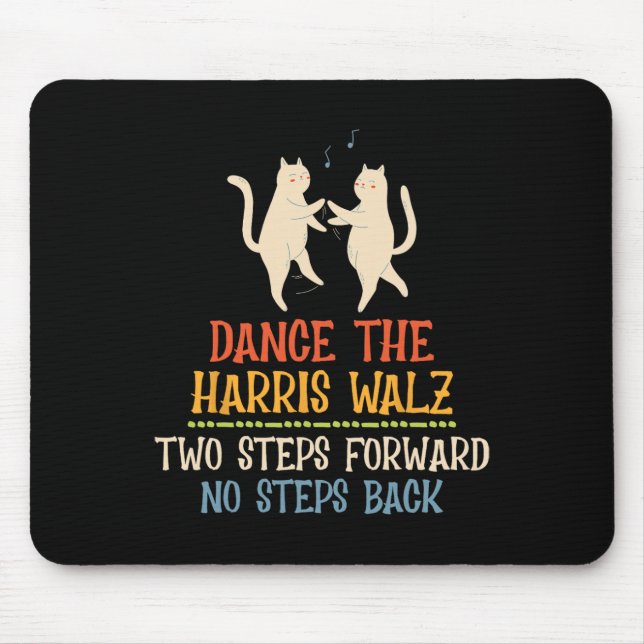 Tanz zwei Schritte nach vorn, keine Schritte zurüc Mousepad (Vorne)