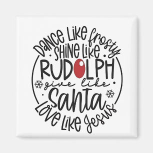 Tanze wie Frosty, leuchte wie Rudolph Weihnachten Magnet