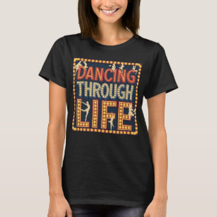 Tanzen durch Leben T-Shirt