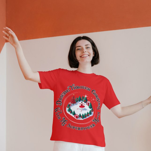 Tanzen durch Weihnachten mit meinen SuperPower-Bew T-Shirt (Von Creator hochgeladen)
