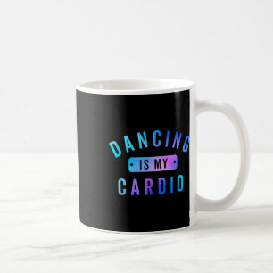 Tanzen ist mein Cardio-T-Shirt für Tänzer, die Lie Kaffeetasse
