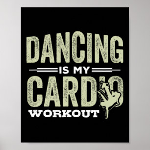 Tanzen ist mein Cardio Workout Cooles Funny Dance  Poster