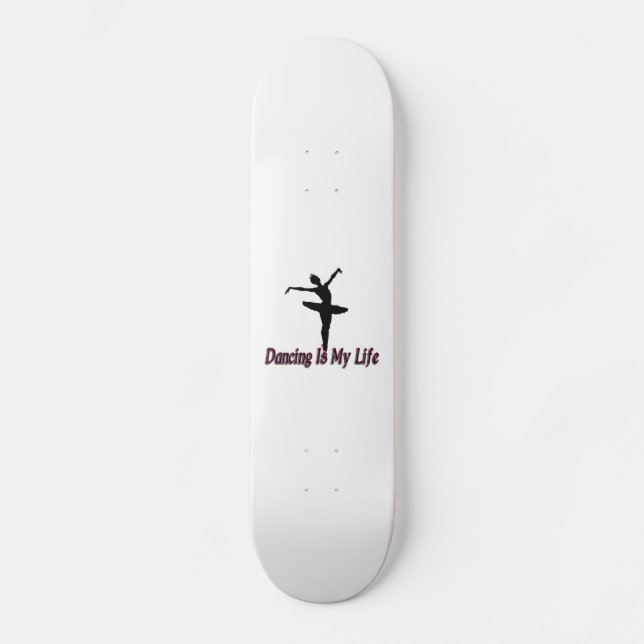 Tanzen ist mein Leben Skateboard (Vorderseite)
