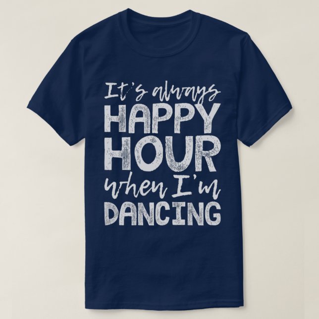 Tanzen ist meine glückliche Stunde T-Shirt (Design vorne)