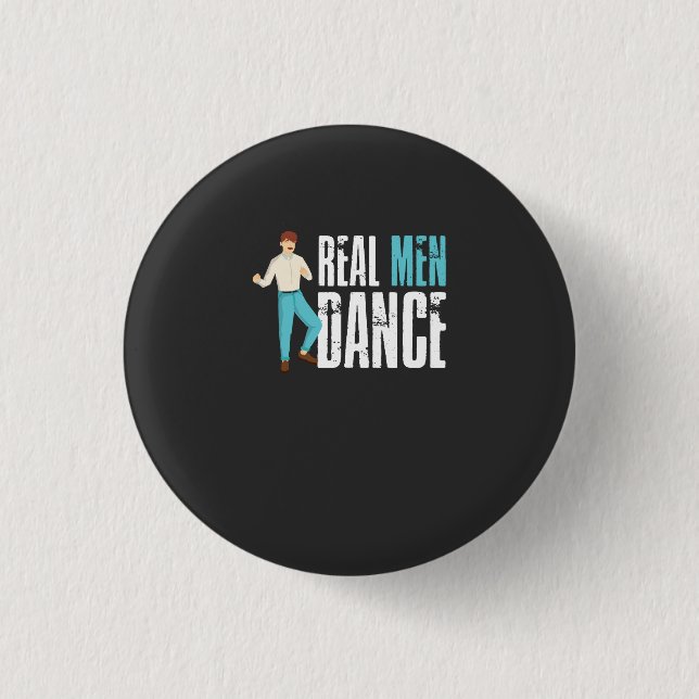 Tanzen - Real Men Dance Button (Vorderseite)