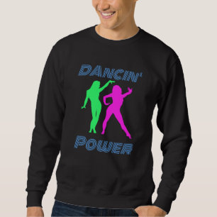 Tanzen - Retro Dancin' Power Girls Sweatshirt
