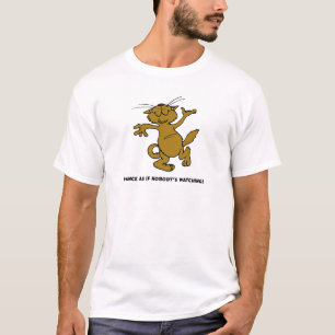 Tanzen Sie als ob aufpassenden niemanden T-Shirt
