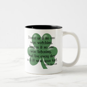 Tanzen Sie, als ob:: Irisches Sprichwort Zweifarbige Tasse