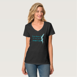 Tanzen Sie? Ich auch, aber auf einem anderen Boden T-Shirt