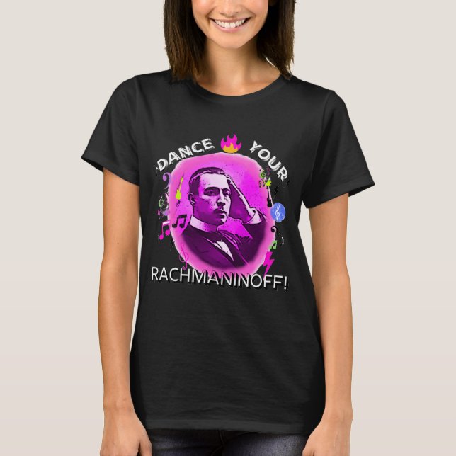 Tanzen Sie Ihr Rachmaninoff! T-Shirt (Vorderseite)
