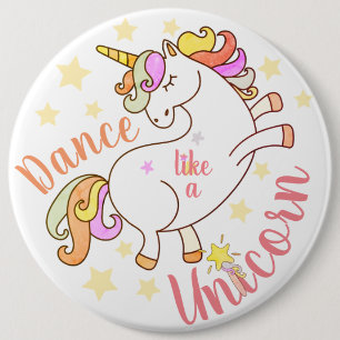 Tanzen Sie wie ein Einhorn, Glanz wie ein Button