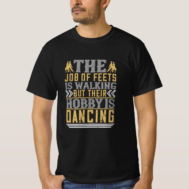 Tanzen - Tanzen ist der Hobby der Feeds T-Shirt (Vorderseite)