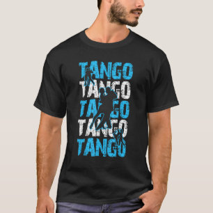 Tänzer tanzen Argentinische Roots Argentinien Tang T-Shirt