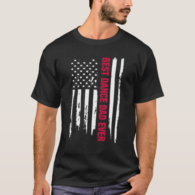 Tänzerin Best Dance Vater Ever American Flag Vater T-Shirt (Vorderseite)