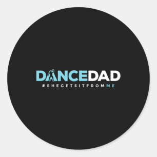 Tänzerin Vater Vater Daddy Tanzlehrer Tanz Perf Runder Aufkleber
