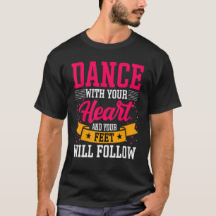 Tänzertanz mit Herz und Fülle wird abklingen T-Shirt