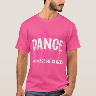 Tanzister einer Tänzerin Schwester Sistre Funny Da T-Shirt