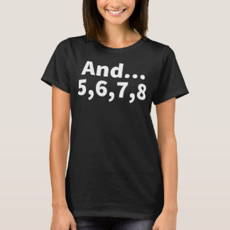 Tanzlehrer und 5 6 7 8 Tänzer T-Shirt