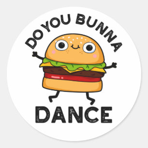Tanzt du Bunna Funny Bun Puff Runder Aufkleber