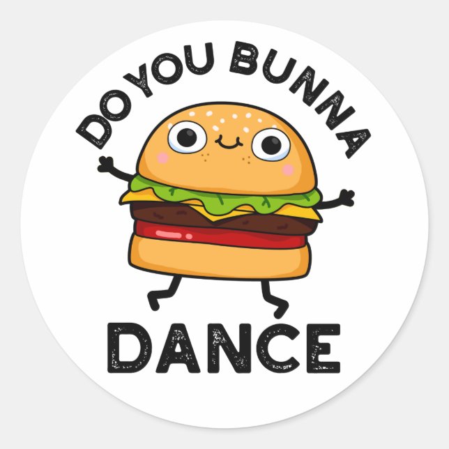 Tanzt du Bunna Funny Bun Puff Runder Aufkleber (Vorderseite)