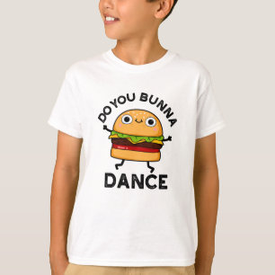 Tanzt du Bunna Funny Bun Puff T-Shirt
