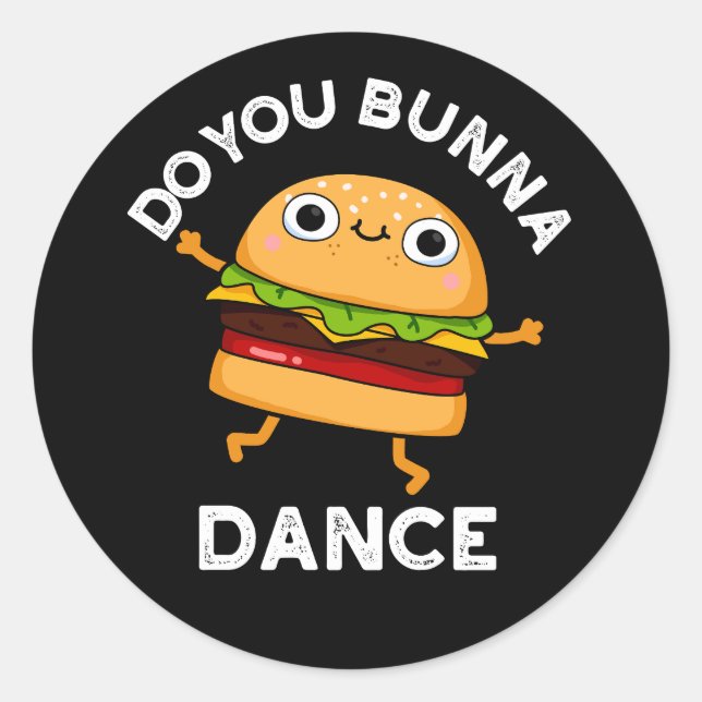 Tanzt du Bunna Funny Bun Pun Dark BG Runder Aufkleber (Vorderseite)