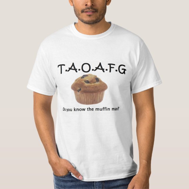 TAOAFG Muffin-Mann T-Shirt (Vorderseite)