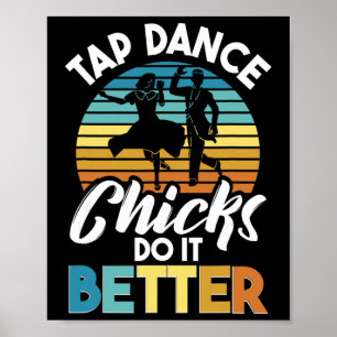 Tap Dance Chicks machen es besser, Tap Dancer Poster