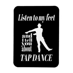 Tap Dance - Höre meinem Füße beim Tap Dance zu Magnet