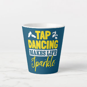 Tap Dance Tap Dancing Tap Dancing macht das Leben Milchtasse