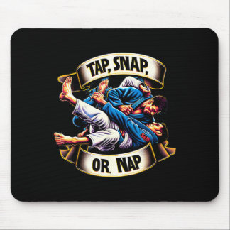 Tap Snap oder Nap Brazilian Jiu Jitsu Submission Mousepad