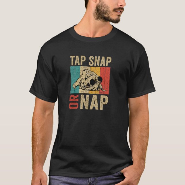 Tap Snap Or Nap Funny BJJ Brazilian Jiu Jitsu Pull T-Shirt (Vorderseite)