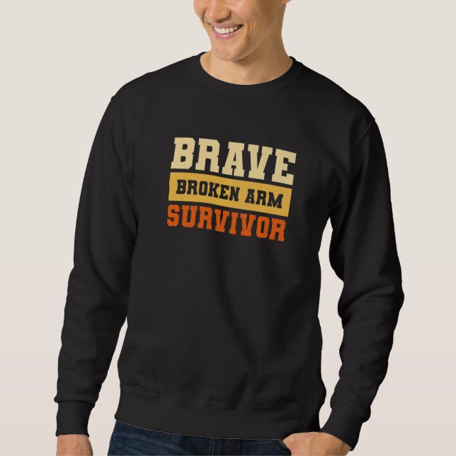 Tapfere Überlebende mit gebrochenem Arm Knochenver Sweatshirt (Vorderseite)