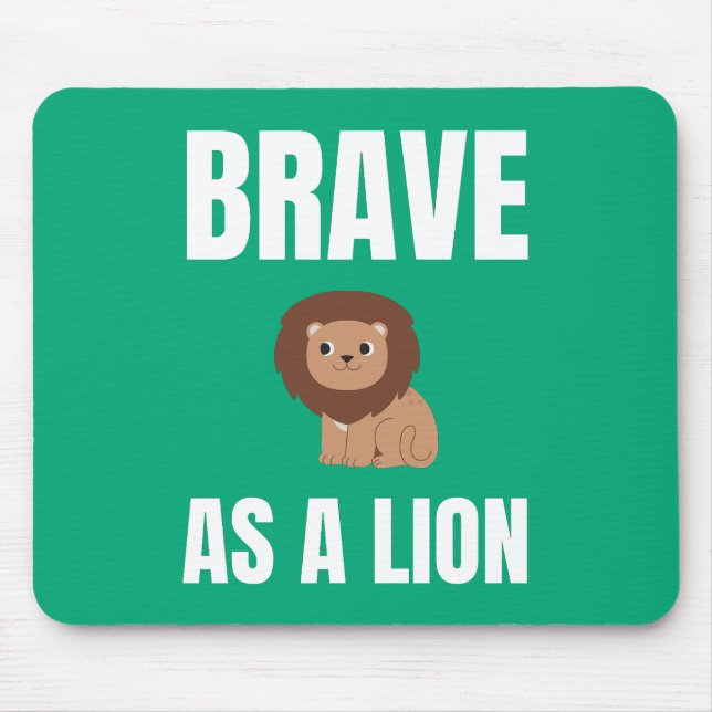 Tapferes Design als Lion Mousepad (Vorne)