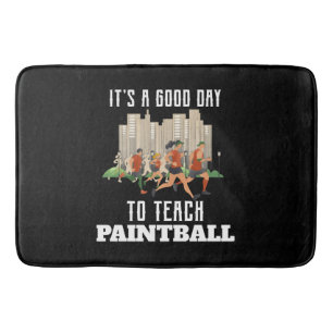 Tapis De Bain C'est Un Bon Jour Pour Enseigner Le Paintball