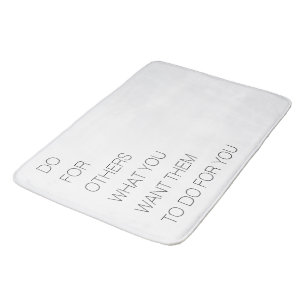 Tapis De Bain Faites Pour Les Autres Ce Que Vous Voulez Qu'Ils F
