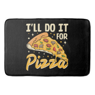 Tapis De Bain Je le ferai pour pizza