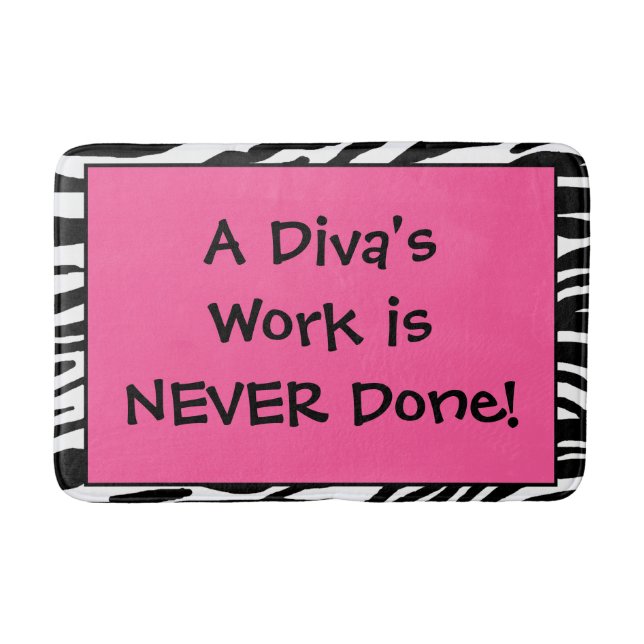 Tapis De Bain "Le travail d'un Diva n'est JAMAIS fait !" (Devant)