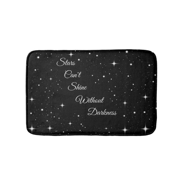 Tapis De Bain Les étoiles ne peuvent pas briller sans obscurité (Devant)