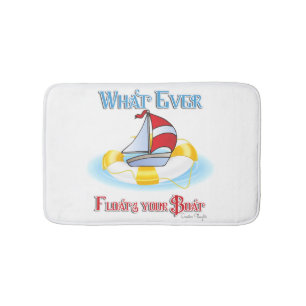 Tapis De Bain Peu importe ce qui flotte votre bateau