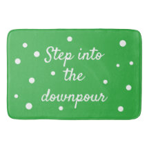Step Into The Downpour | Green Inspirational Quote