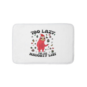 Tapis De Bain Trop paresseux pour la liste des vilains,Funny Chr