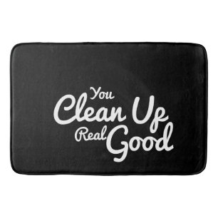 Tapis De Bain Vous Nettoyez Vraiment Bon Script Noir & Blanc