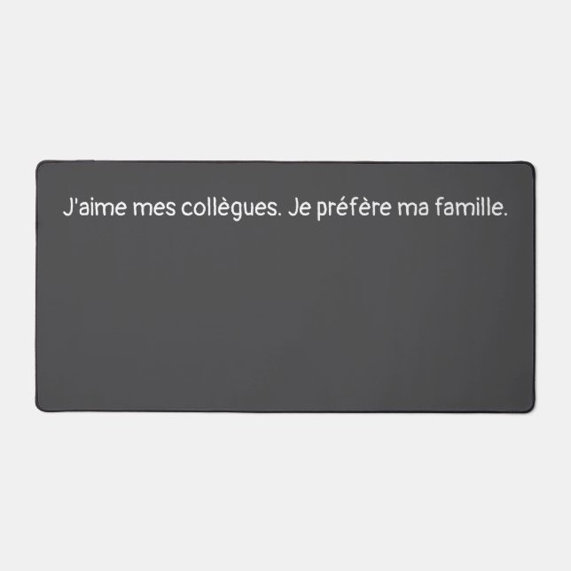 Tapis de bureau Collègues vs Famille (Recto)