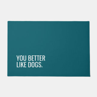 Tapis de porte drôle de chien « Vous feriez mieux 