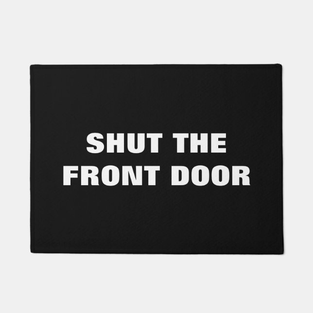 Tapis de porte - FERMEZ l'ENTRÉE PRINCIPALE (Devant)