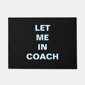 Tapis de sol ''Laissez-moi entrer, coach''