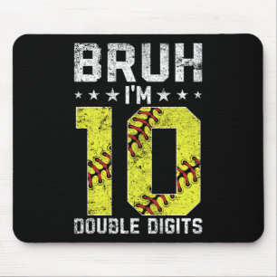 Tapis De Souris 10e anniversaire Softll Bruh Je suis en double chi