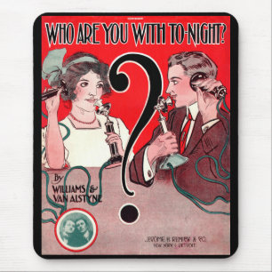 Tapis De Souris 1911 Qui êtes-vous avec Tonight partition imprimé