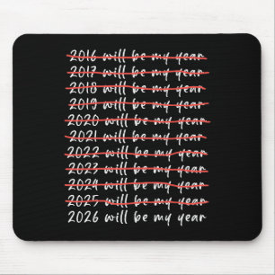 Tapis De Souris 2026 sera mon année humour drôle citation de nouve